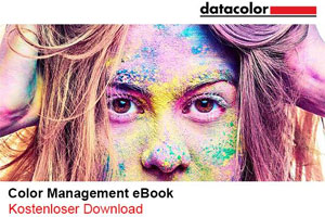 „So einfach geht Farbmanagement“ – kostenloses E-Book von Datacolor zum Download „So einfach geht Farbmanagement“ – kostenloses E-Book von Datacolor zum Download